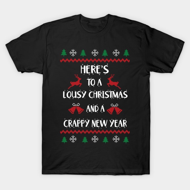 Lousy Christmas & Crappy New Year T-Shirt by behindthefriends